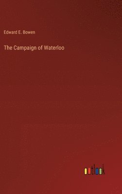 bokomslag The Campaign of Waterloo