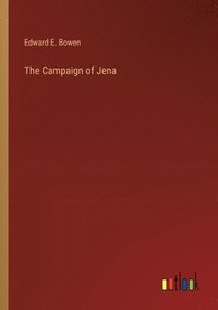 bokomslag The Campaign of Jena
