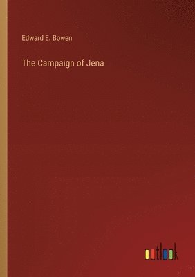 bokomslag The Campaign of Jena