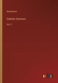 bokomslag Catholic Sermons