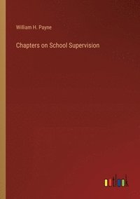 bokomslag Chapters on School Supervision