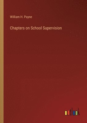 bokomslag Chapters on School Supervision