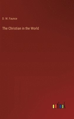 bokomslag The Christian in the World