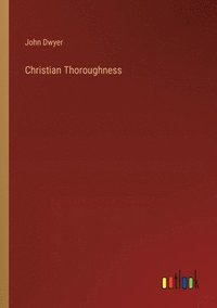 bokomslag Christian Thoroughness