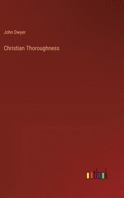 bokomslag Christian Thoroughness