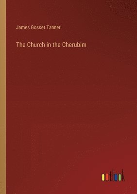 The Church in the Cherubim 1