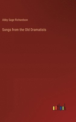 Songs from the Old Dramatists 1