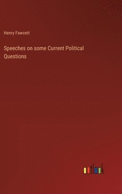 bokomslag Speeches on some Current Political Questions