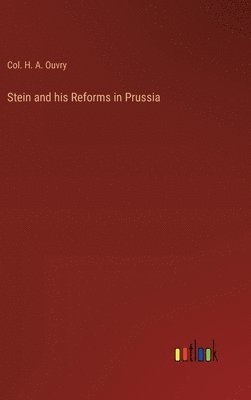 Stein and his Reforms in Prussia 1
