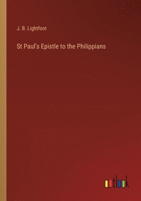 bokomslag St Paul's Epistle to the Philippians