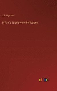 bokomslag St Paul's Epistle to the Philippians