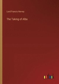bokomslag Taking of Alba