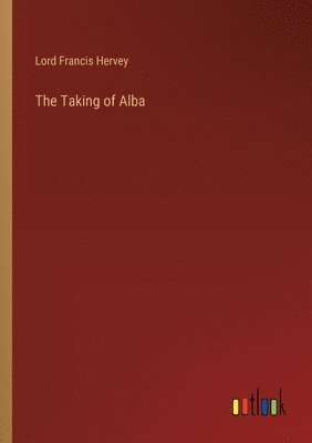 bokomslag Taking of Alba