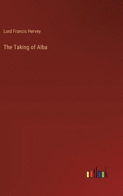 bokomslag Taking of Alba