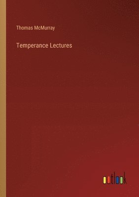 bokomslag Temperance Lectures