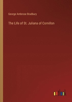 bokomslag The Life of St. Juliana of Cornillon