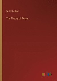 bokomslag The Theory of Prayer