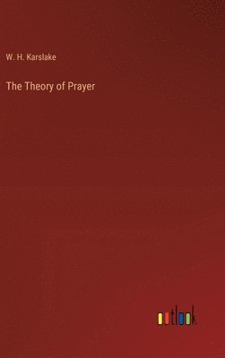 bokomslag The Theory of Prayer