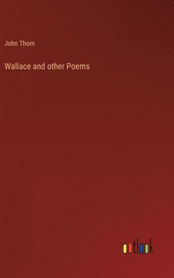 bokomslag Wallace and other Poems
