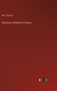 bokomslag Illustrious Women of France