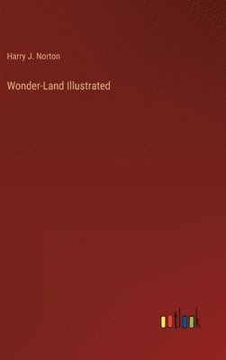 bokomslag Wonder-Land Illustrated