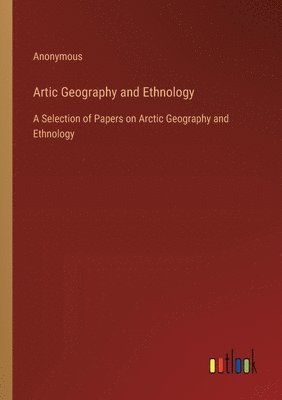 Artic Geography and Ethnology 1