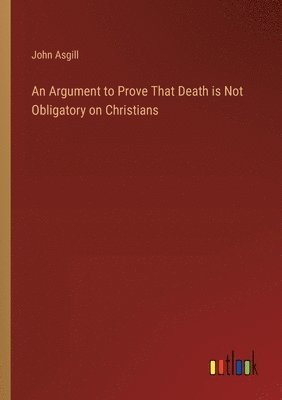 An Argument to Prove That Death is Not Obligatory on Christians 1