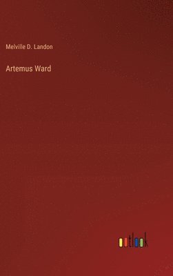 bokomslag Artemus Ward