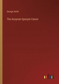 bokomslag Assyrian Eponym Canon
