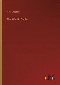 bokomslag The Atlantic Cables