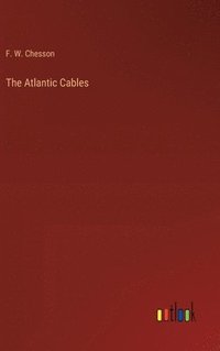 bokomslag The Atlantic Cables