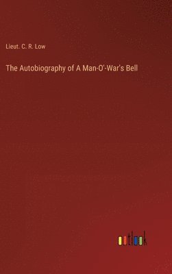 The Autobiography of A Man-O'-War's Bell 1