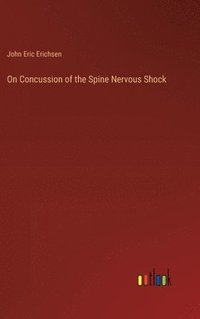 bokomslag On Concussion of the Spine Nervous Shock