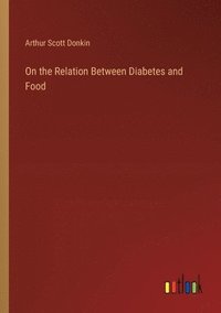 bokomslag On the Relation Between Diabetes and Food