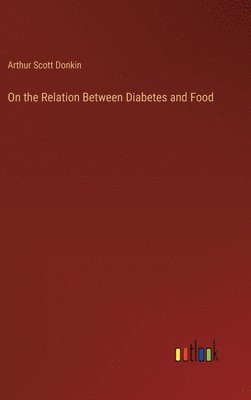 bokomslag On the Relation Between Diabetes and Food