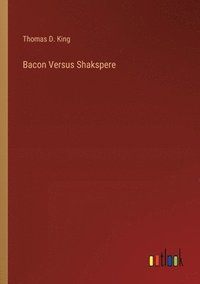 bokomslag Bacon Versus Shakspere