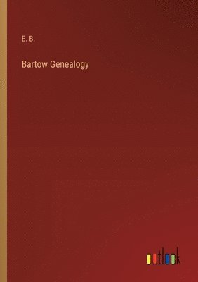 bokomslag Bartow Genealogy