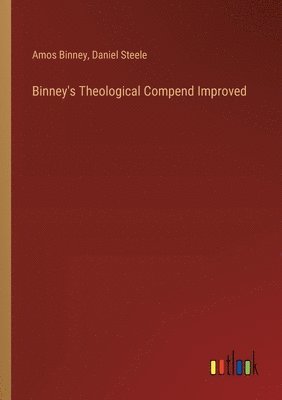 Binney's Theological Compend Improved 1