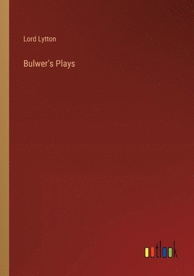 bokomslag Bulwer's Plays