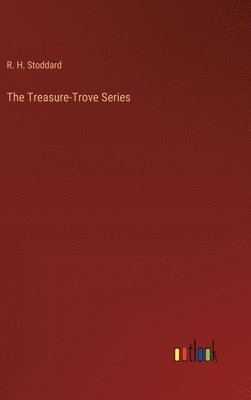 The Treasure-Trove Series 1