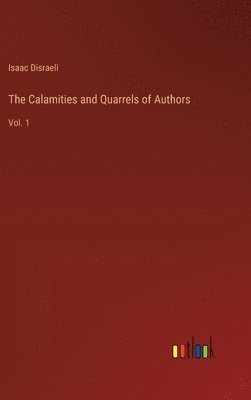 The Calamities and Quarrels of Authors 1