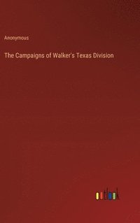 bokomslag Campaigns of Walker's Texas Division