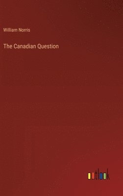 bokomslag The Canadian Question