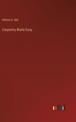 bokomslag Carpentry Made Easy