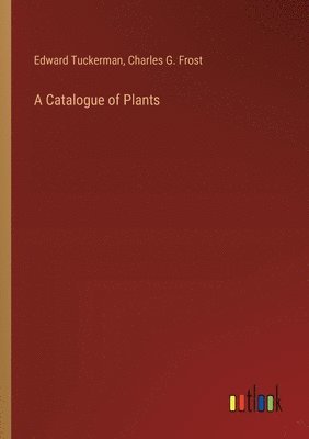 A Catalogue of Plants 1