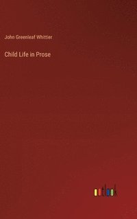 bokomslag Child Life in Prose