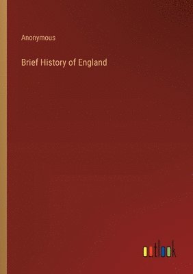 bokomslag Brief History of England