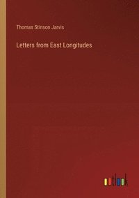 bokomslag Letters from East Longitudes