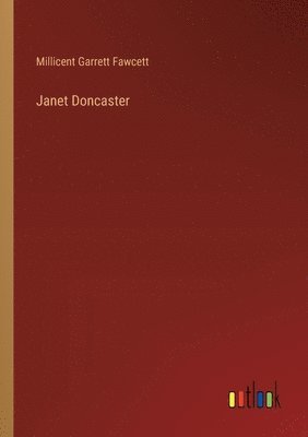 Millicent Garrett Fawcett - Janet Doncaster, Häftad