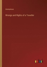 bokomslag Wrongs and Rights of a Traveller